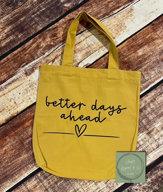 Better Days Ahead Canvas Bag