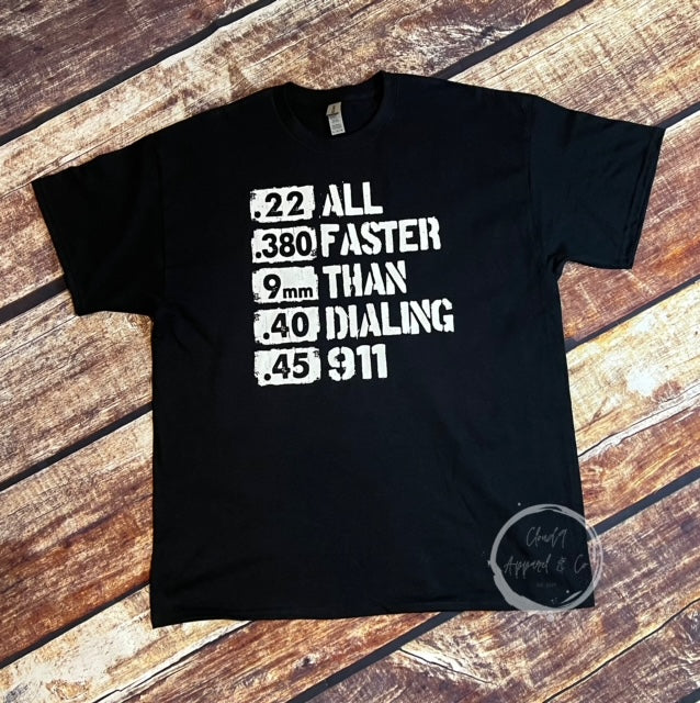 All Faster Than Dialing 911 T-shirt